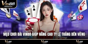 Mẹo chơi bài Vin88